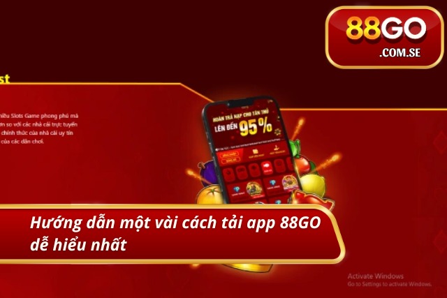 Hướng dẫn một vài cách tải ứng dụng 88GO dễ hiểu nhất