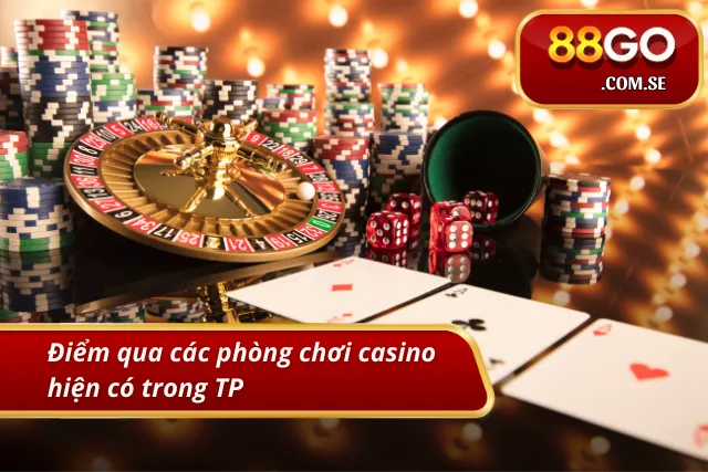 Đa dạng phòng chơi casino mang đến trải nghiệm mới mẻ 