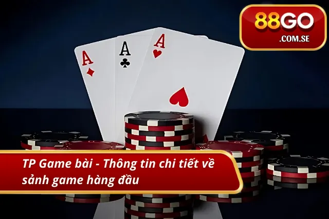 Vài nét về sảnh cung cấp game bài hàng đầu 